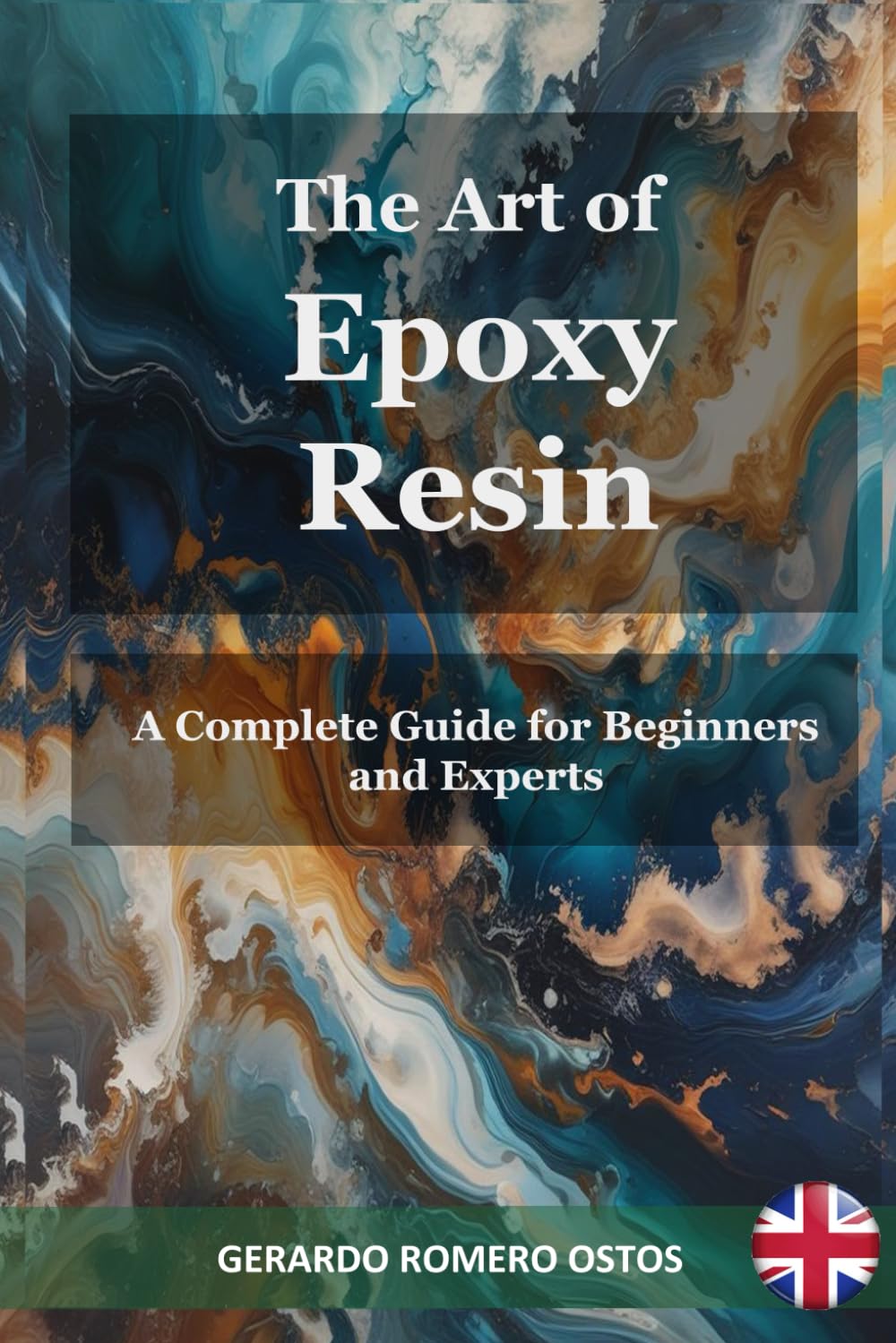 ler totalmente The Art of Epoxy Resin: A Complete Guide for Beginners and Experts