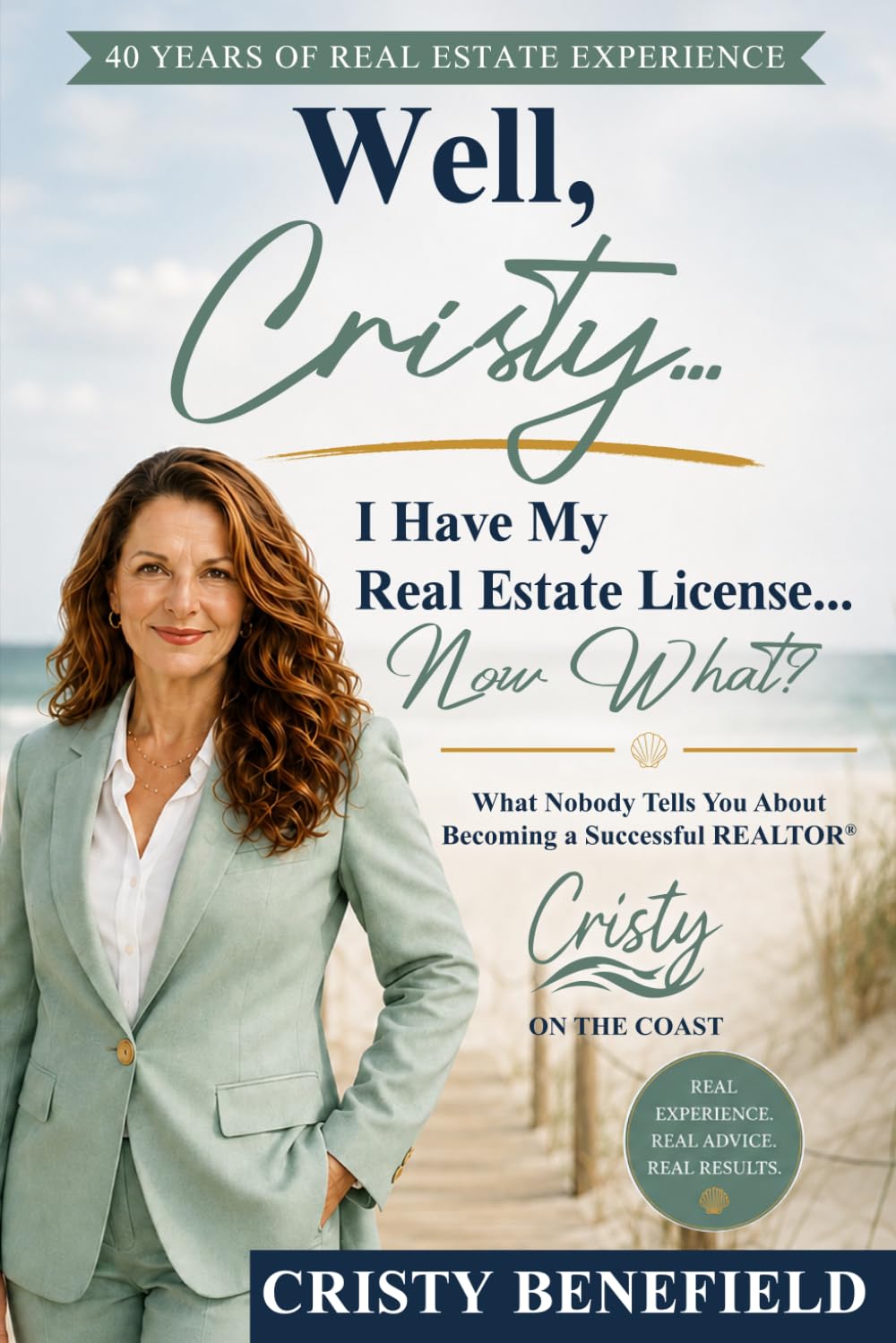 capítulo por capítulo baixar Well, Cristy... I Have My Real Estate License... Now What?: What Nobody Tells You About Becoming a Successful REALTOR®