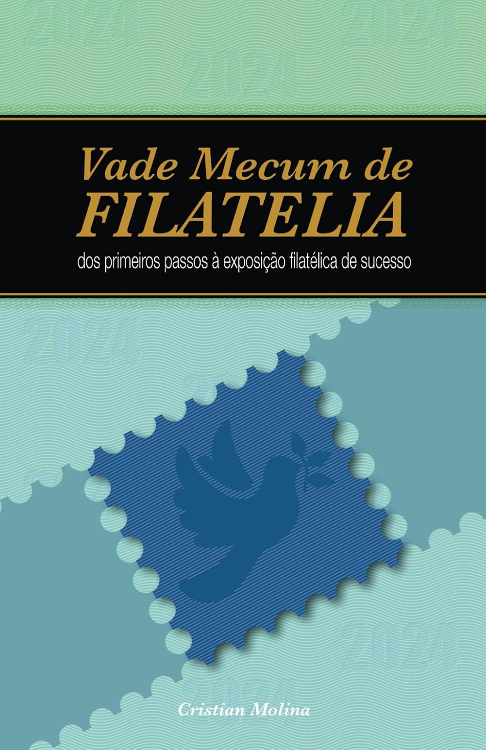 Vade Mecum de Filatelia: dos primeiros passos à exposição filatélica de sucesso baixar o livro de graça