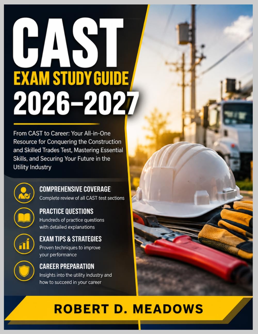 ler totalmente Cast Exam Study Guide 2026-2027: From CAST to Career: Your All-in-One Resource for Conquering the Construction and Skilled Trades Test, Mastering... Securing Your Future in the Utility Industry
