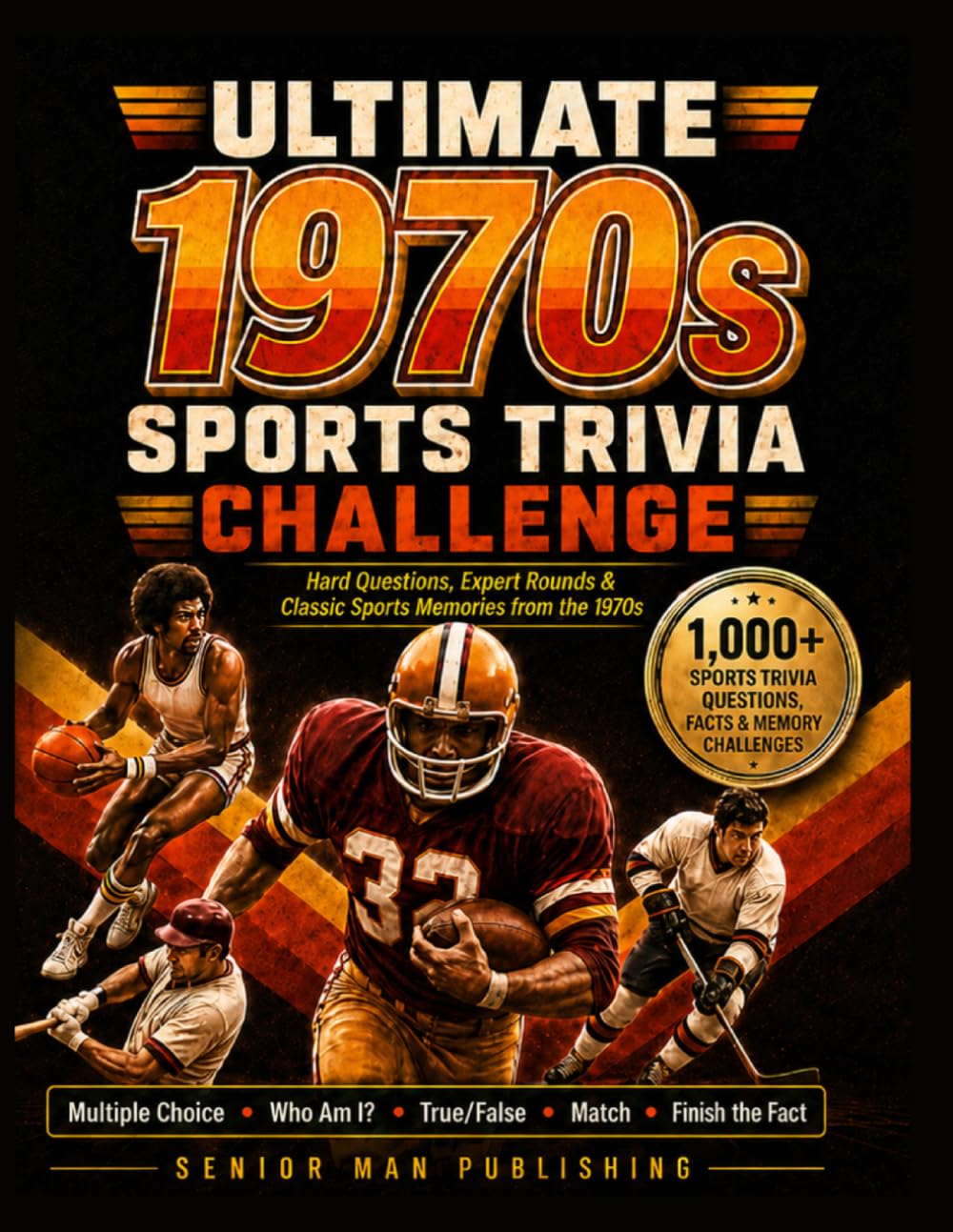 capítulo por capítulo baixar Ultimate 1970s Sports Trivia Challenge: 1,000+ Sports Trivia Facts, Questions & Deep-Cut Challenges for Men 60+ Who Remember the Legends, Records, Rivalries and Greatest Moments of the Decade
