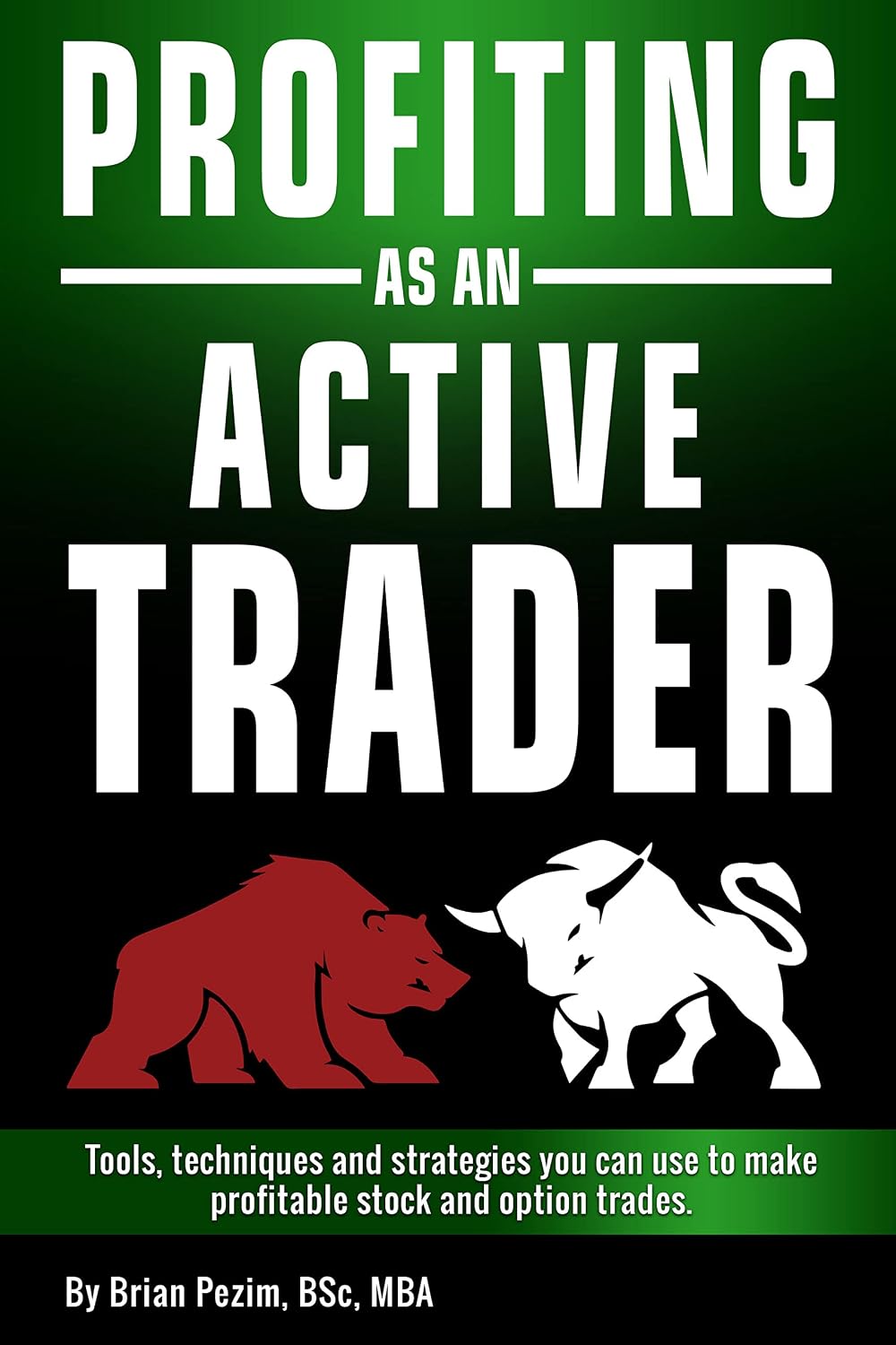 Profiting as an Active Trader: A Guide to Trading Tools, Money Management, Rules, Strategies and the Routines of an Active Stock and Option Trader (English Edition) baixar livro de graça