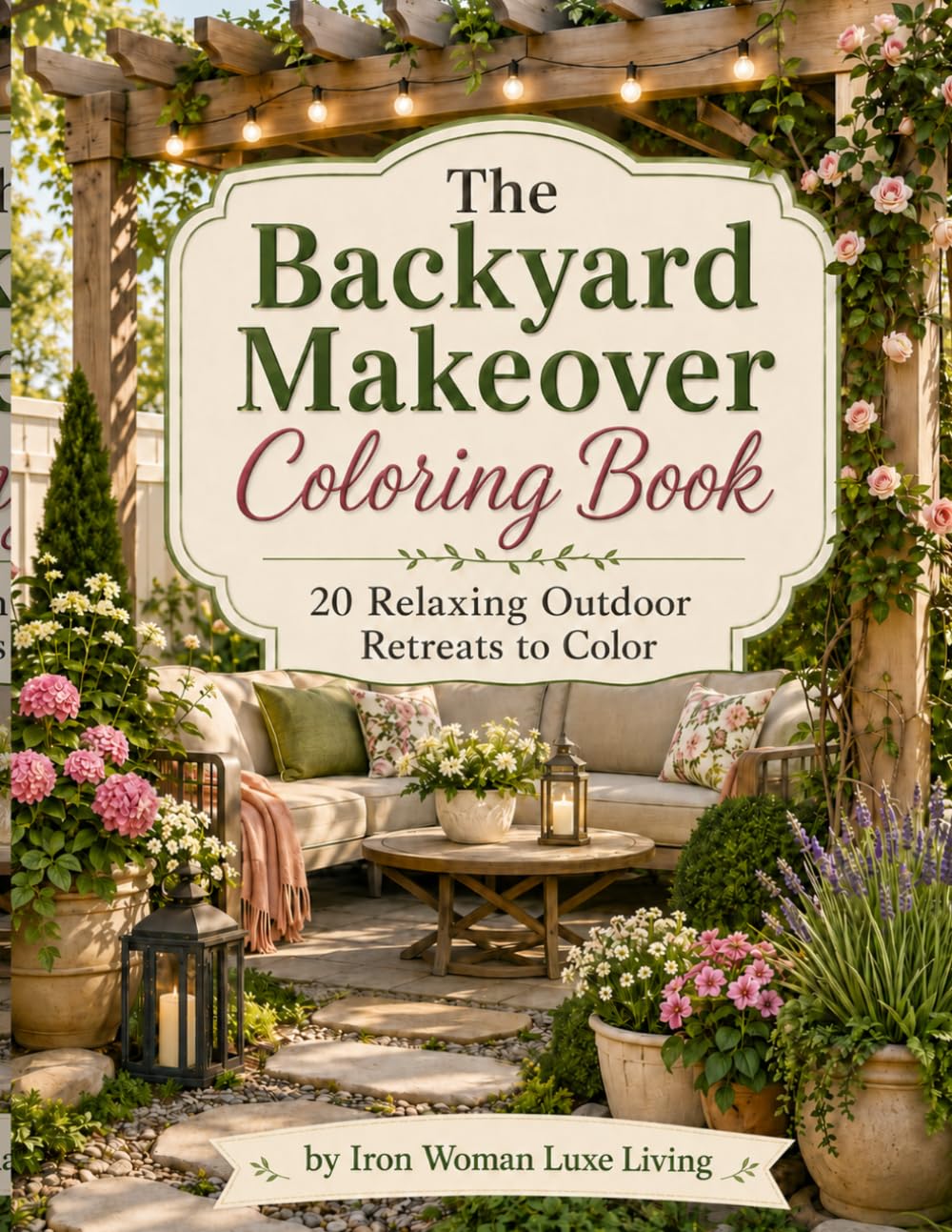 capítulo por capítulo baixar THE BACKYARD MAKEOVER COLORING BOOK: RELAXING OUTDOOR RETREATS, GARDENS & COZY SPACES TO COLOR