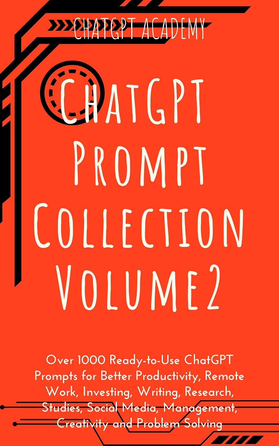 ler totalmente ChatGPT Prompt Collection VOLUME 2: Over 1000 Ready-to-Use ChatGPT Prompts for Productivity, Remote Work, Investing, Writing, Research, Study, Social Media,... and Problem Solving (English Edition)