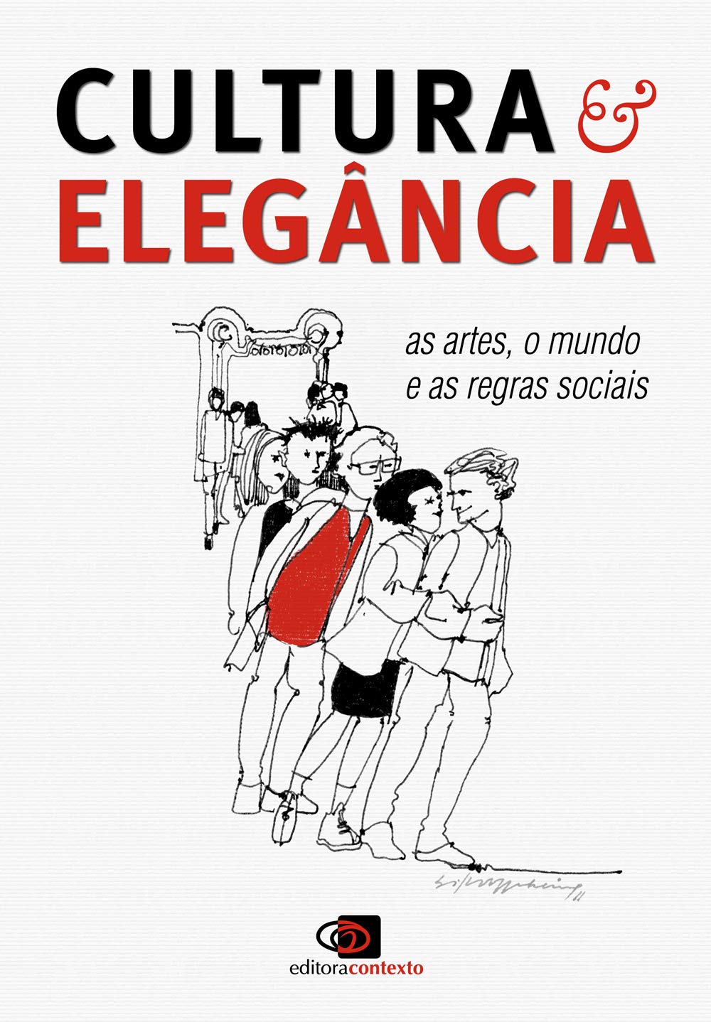 Cultura & elegância: As Artes, o Mundo e as Regras Sociais baixar livro de graça