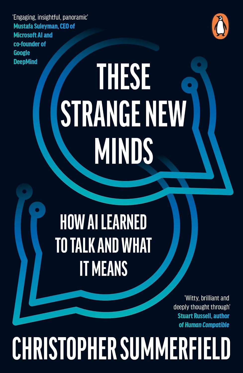 These Strange New Minds: How AI Learned to Talk and What It Means (English Edition)