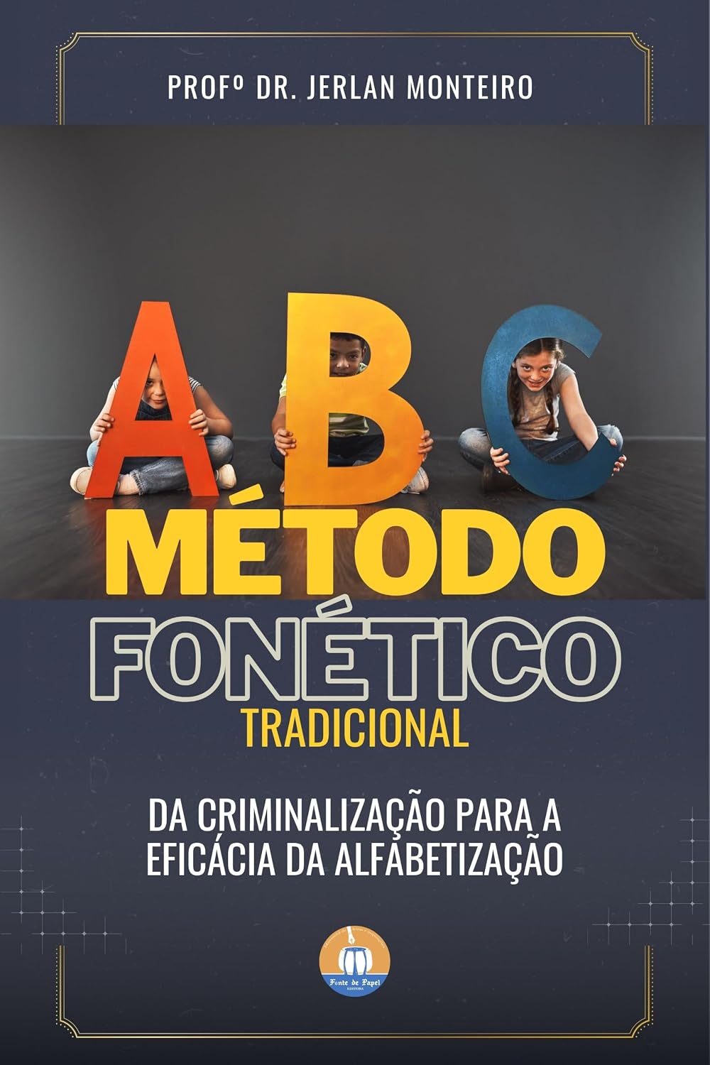 capítulo por capítulo baixar Método fonético (tradicional): da criminalização para a eficácia da alfabetização
