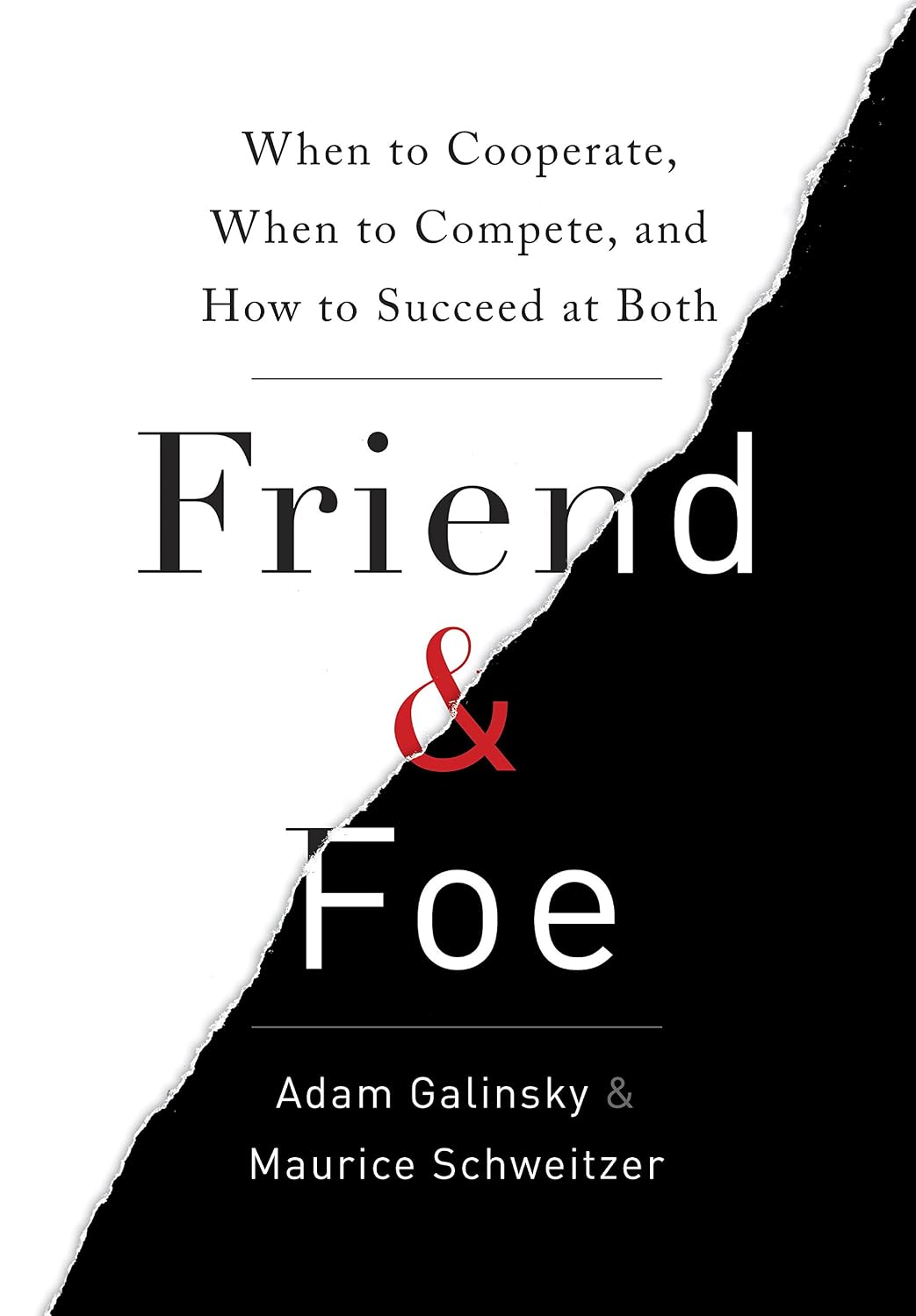 ler totalmente Friend & Foe: When to Cooperate, When to Compete, and How to Succeed at Both (English Edition)