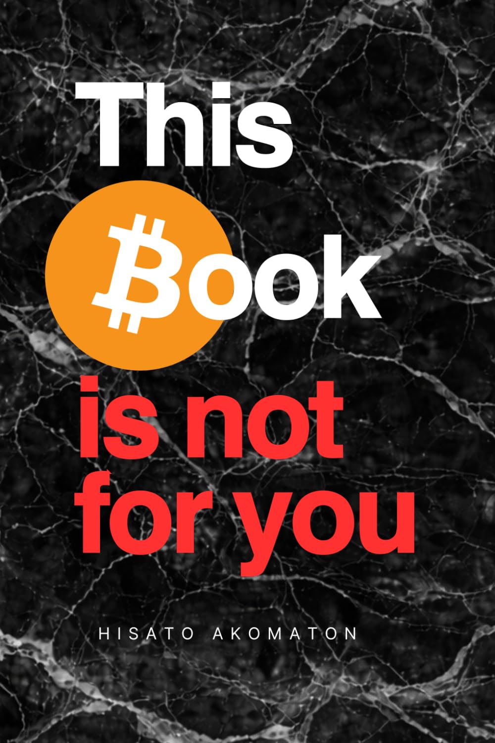 This Book Is Not For You: The Divine Nature Of Bitcoin baixar o livro de graça