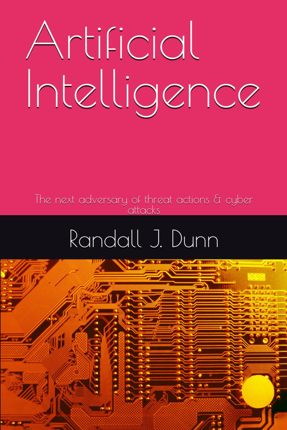 Artificial Intelligence: The next adversary of threat actions & cyber attacks baixar o livro de graça
