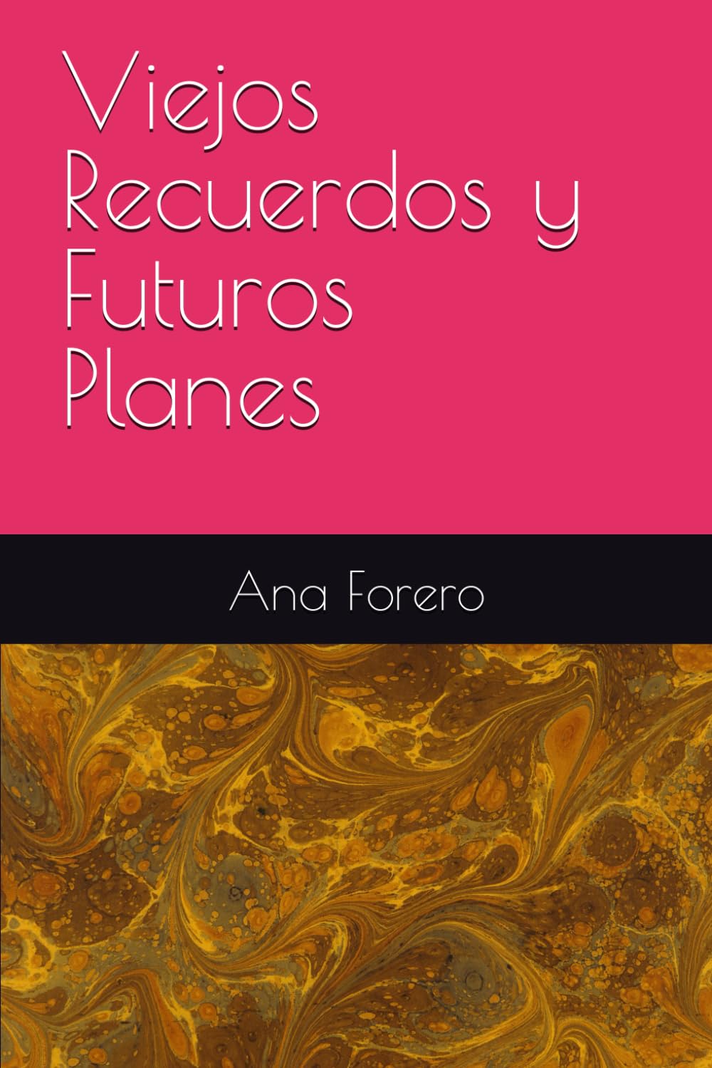 Viejos Recuerdos y Futuros Planes (Spanish Edition) baixar livro de graça