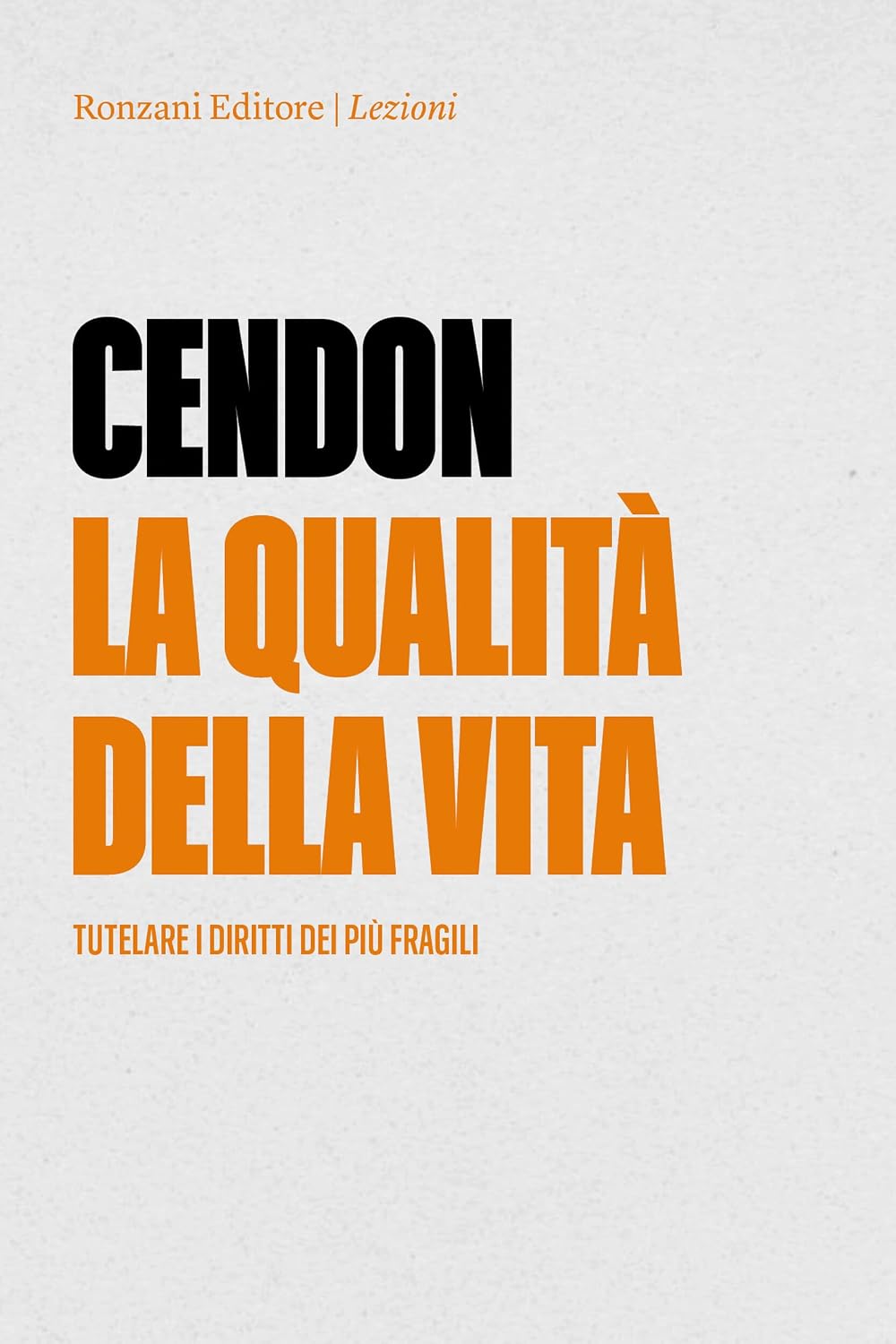 La qualità della vita: Tutelare i diritti dei più fragili (Italian Edition)