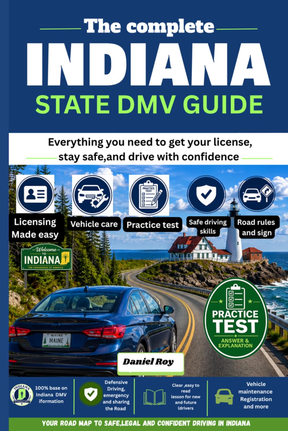 Complete Indiana state DMV guide 2026 -2027: The Complete Beginner's Handbook to Passing the Indiana Permit Test, Driver's License Exam, Vehicle... a Confident Driver on Your First Attempt baixar o livro de graça