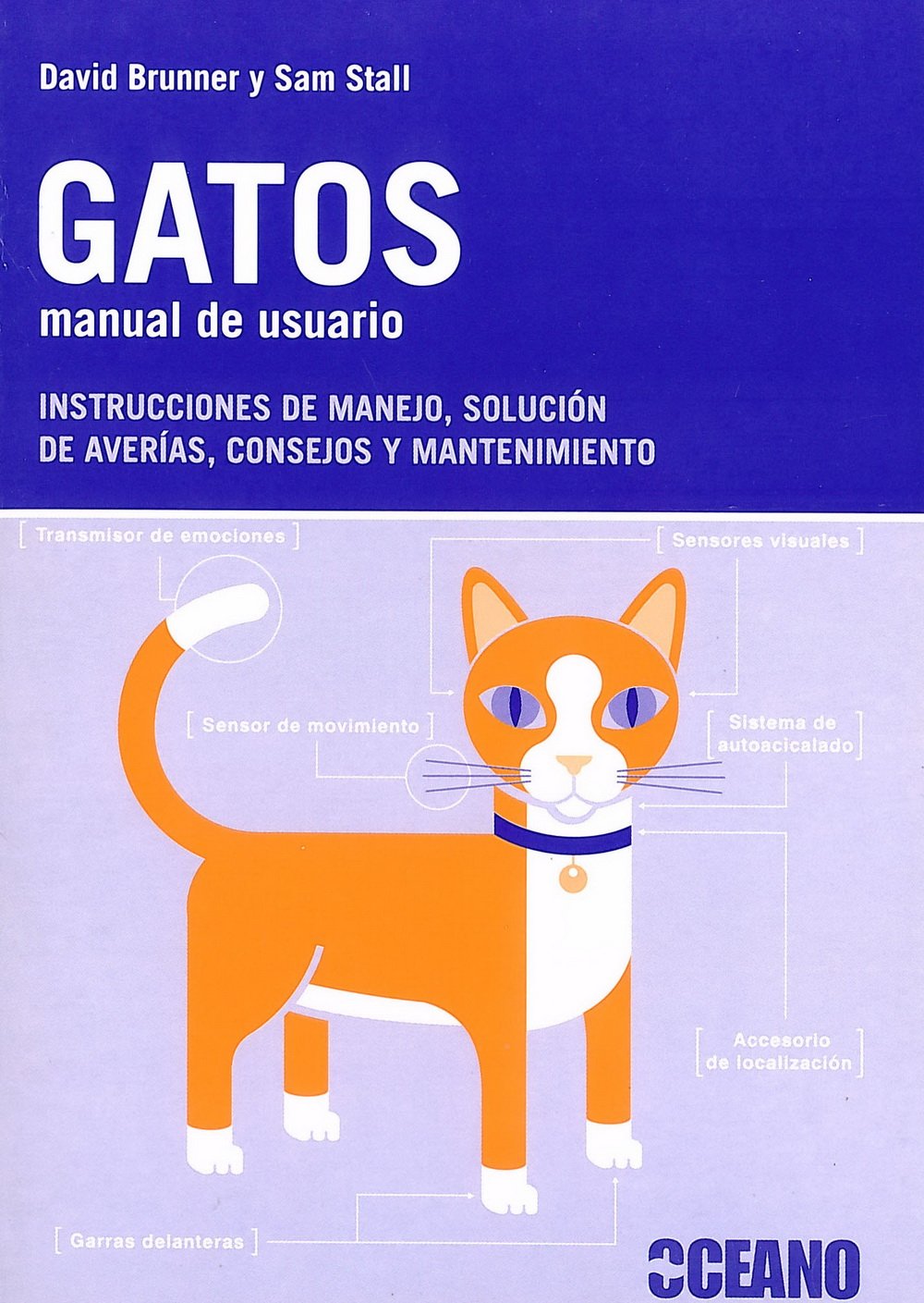 Gatos. Manual de usuario: Para entender su modelo felino