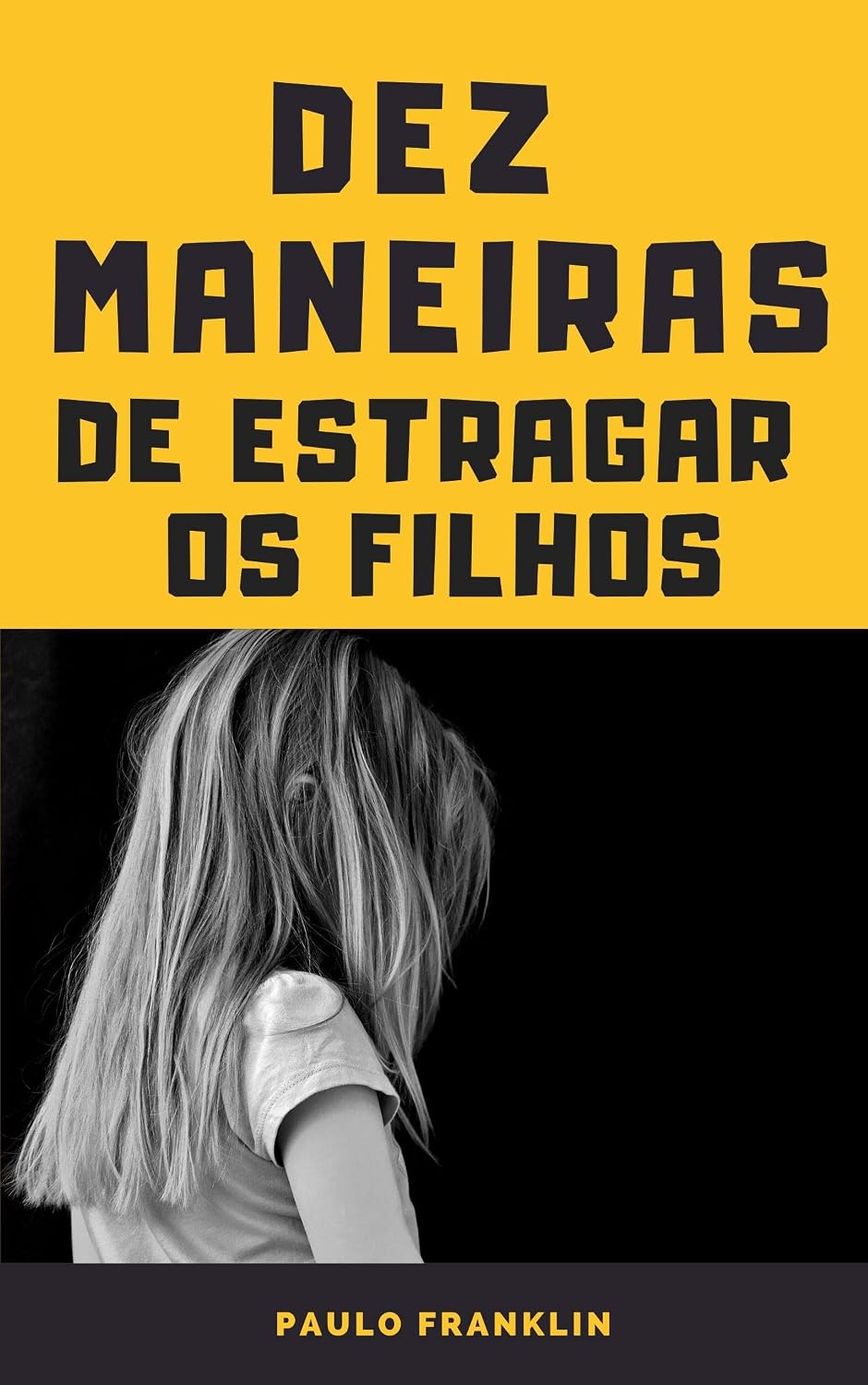 Dez Maneiras de Estragar os Filhos baixar o livro de graça