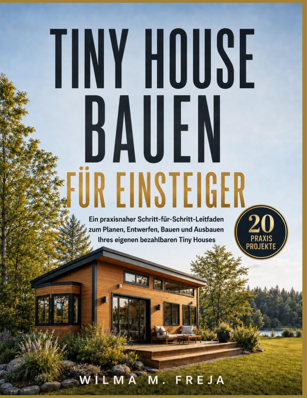 capítulo por capítulo baixar Tiny House Bauen Für Einsteiger: Ein praxisnaher Schritt-für-Schritt-Leitfaden zum Planen, Entwerfen, Bauen und Ausbauen Ihres eigenen bezahlbaren Tiny Houses
