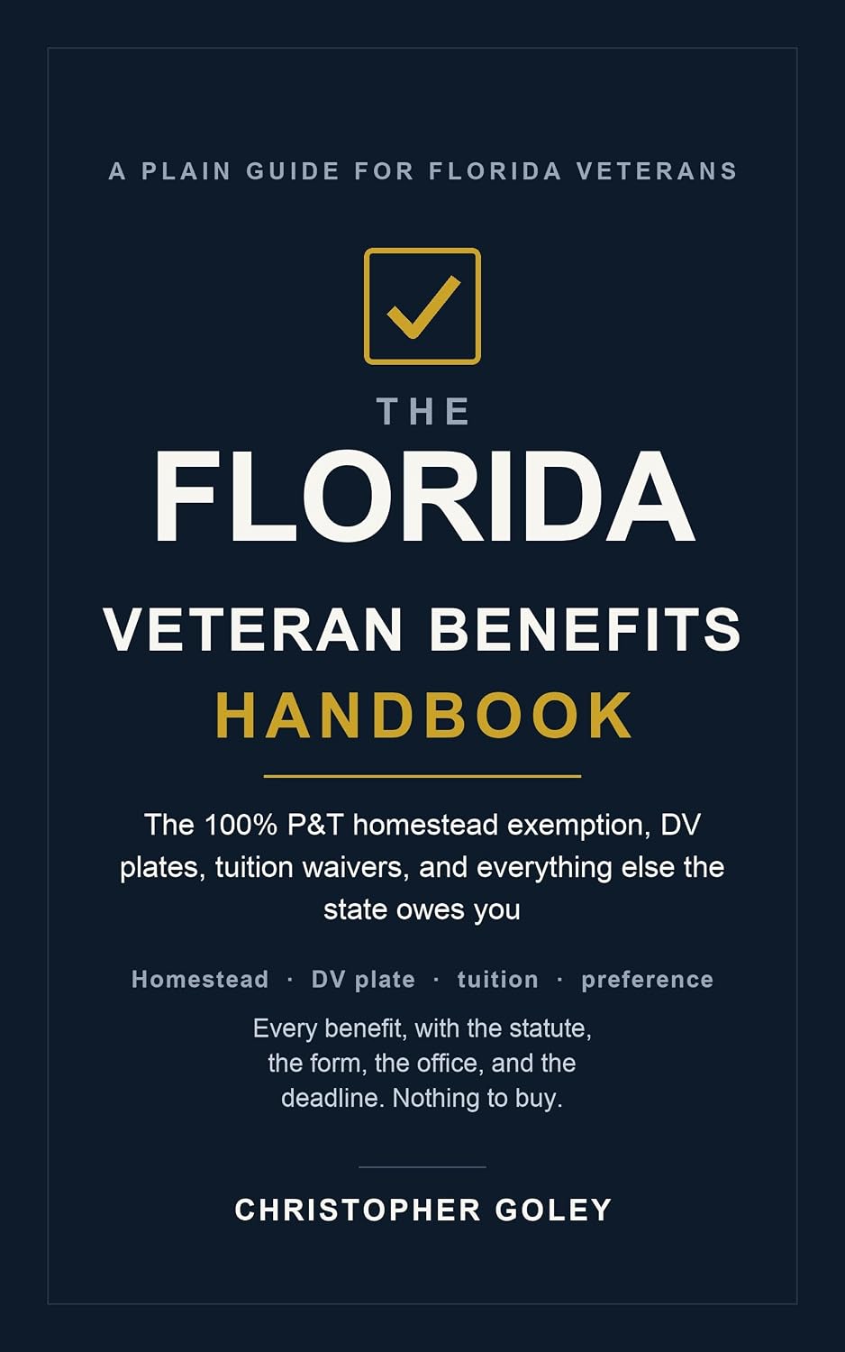 The Florida Veteran Benefits Handbook: The 100% P&T homestead exemption, DV plates, tuition waivers, hiring preference, and everything else the state owes you (English Edition) baixar o livro de graça