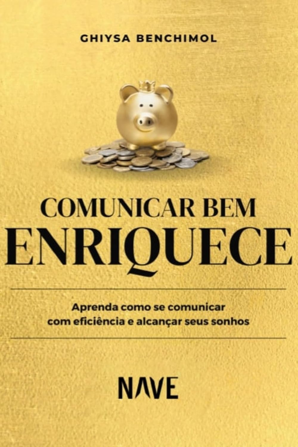 Comunicar Bem Enriquece: Aprenda como se comunicar com eficiência e alcançar seus sonhos baixar livro de graça