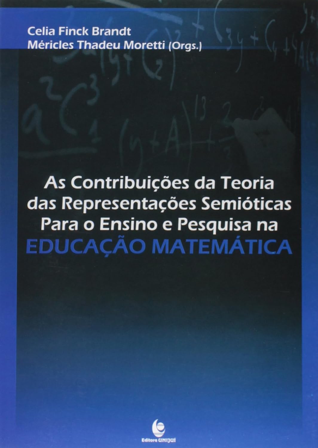 Contribuições da Teoria das Representações Semióticas Para o Ensino e Pesquisa na Educação Matemática baixar livro de graça