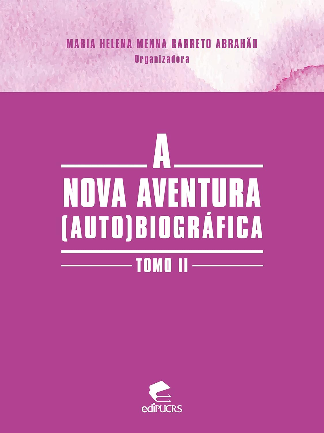 ler totalmente A nova aventura (auto)biográfica tomo II