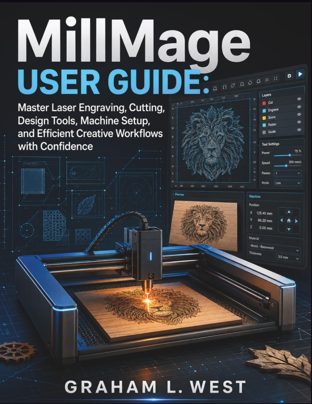 MillMage User Guide: Master Laser Engraving, Cutting, Design Tools, Machine Setup, and Efficient Creative Workflows with Confidence baixar o livro de graça