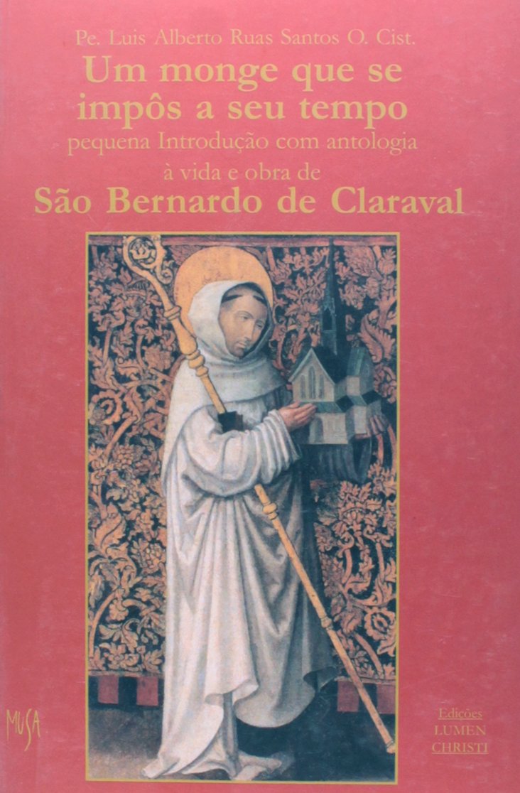 Um Monge que se Impôs a Seu Tempo – São Bernardo de Claraval baixar o livro de graça