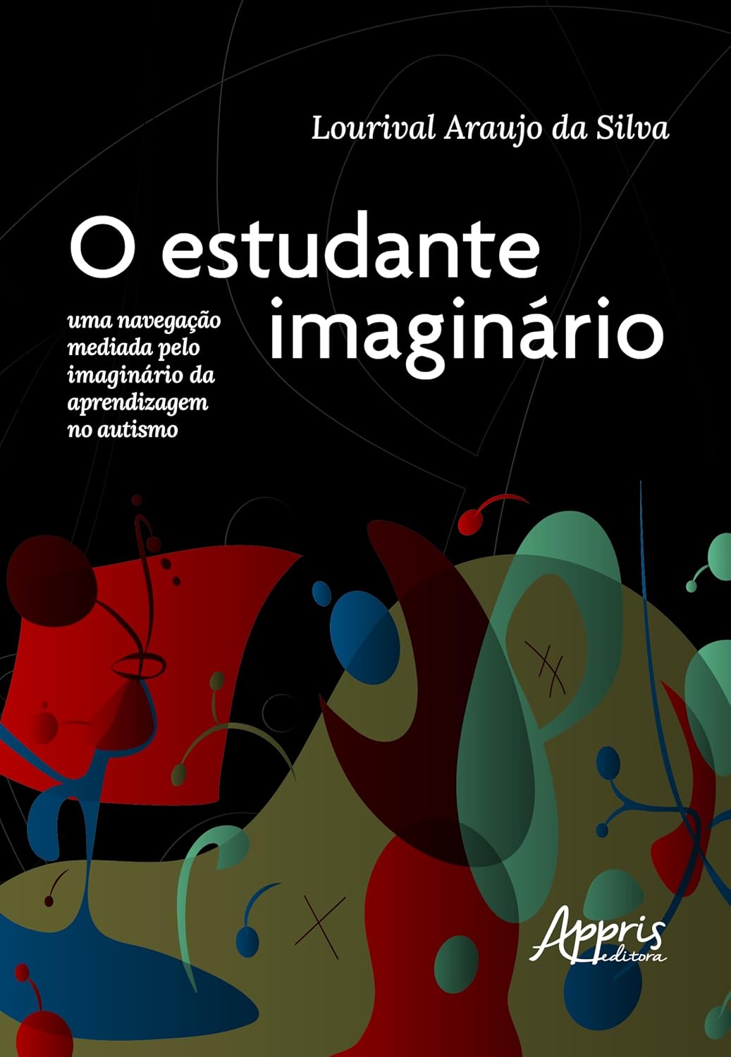 O Estudante Imaginário: Uma Navegação Mediada pelo Imaginário da Aprendizagem no Autismo baixar o livro de graça