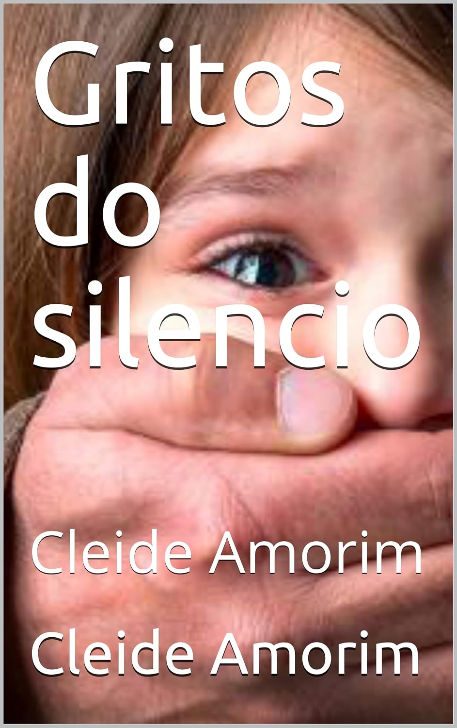 Gritos do silencio: Cleide Amorim baixar livro de graça