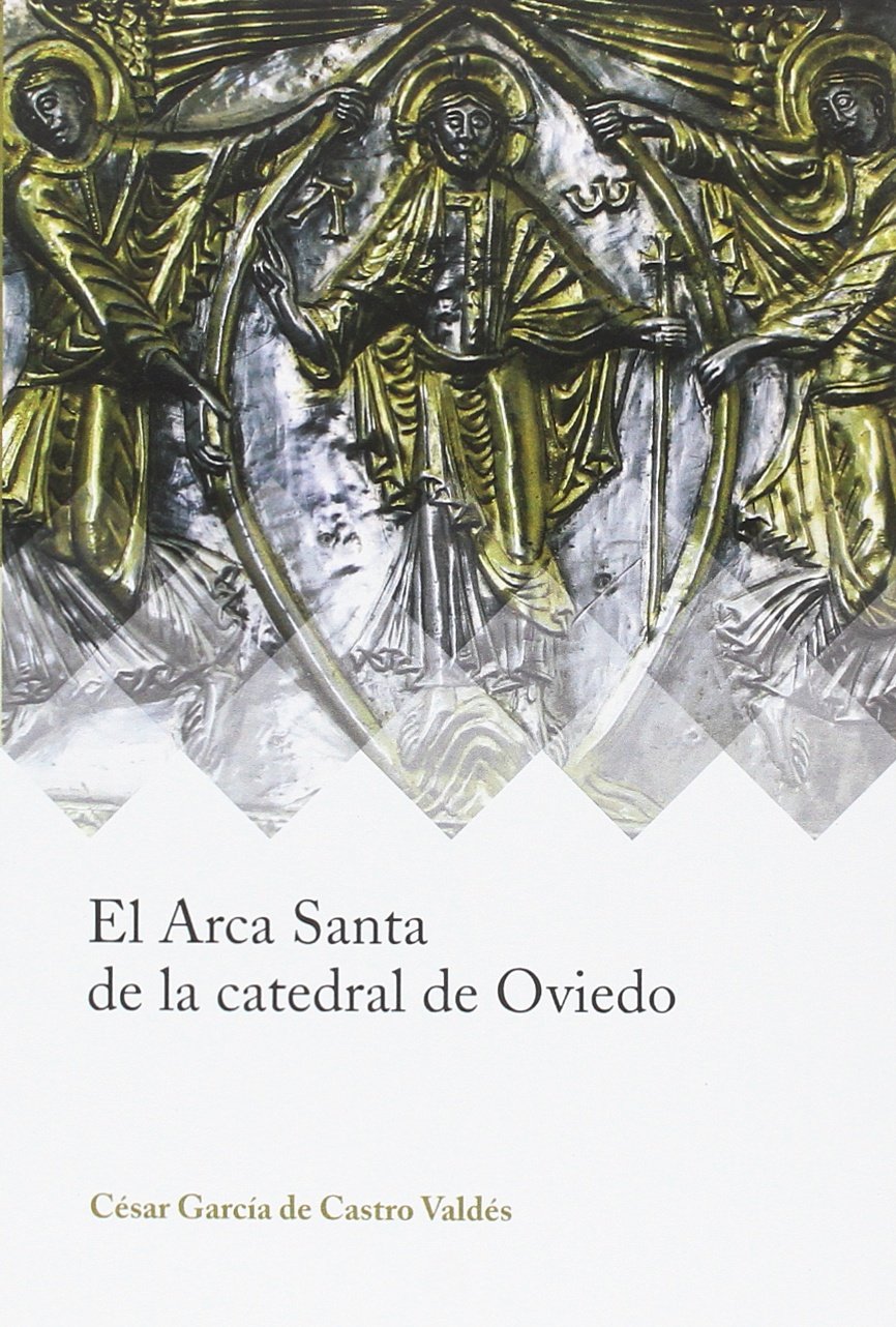 El Arca Santa de la catedral de Oviedo