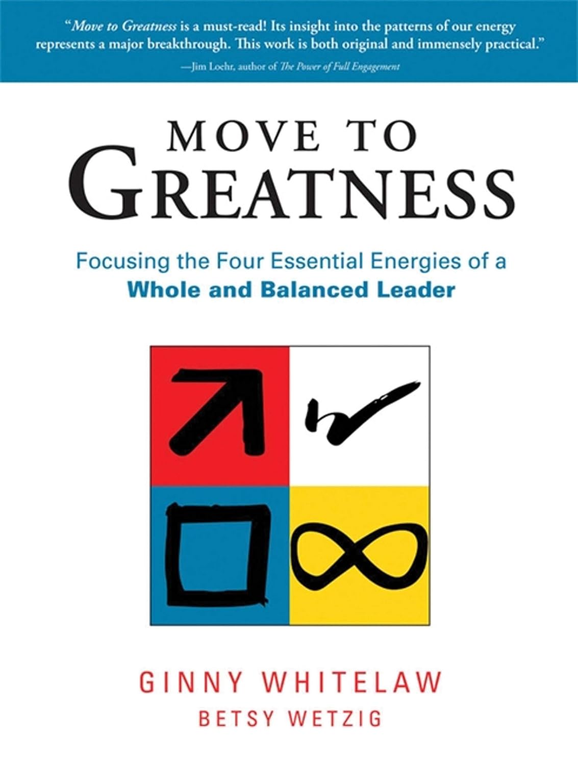 Move to Greatness: Focusing the Four Essential Energies of a Whole and Balanced Leader baixar livro de graça
