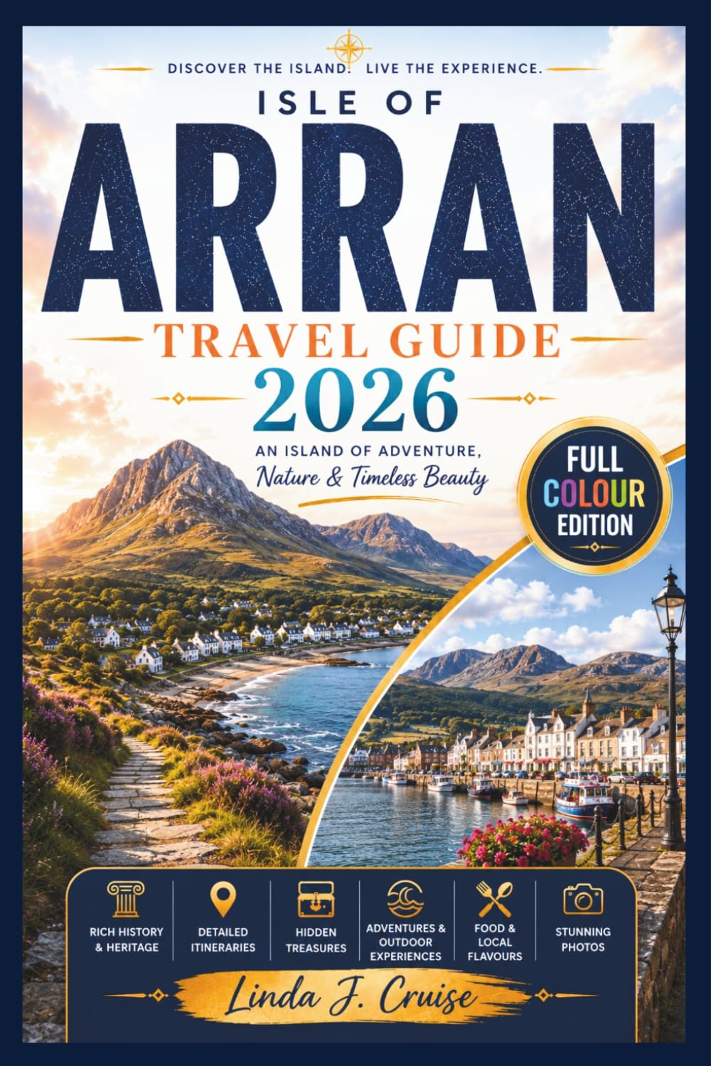 ISLE OF ARRAN TRAVEL GUIDE 2026: Discover Scotland's Miniature Gem, Castles, Whisky Trails, Coastal Villages, Goatfell Hikes, Wildlife and Hidden Wonders for Every Traveler baixar o livro de graça