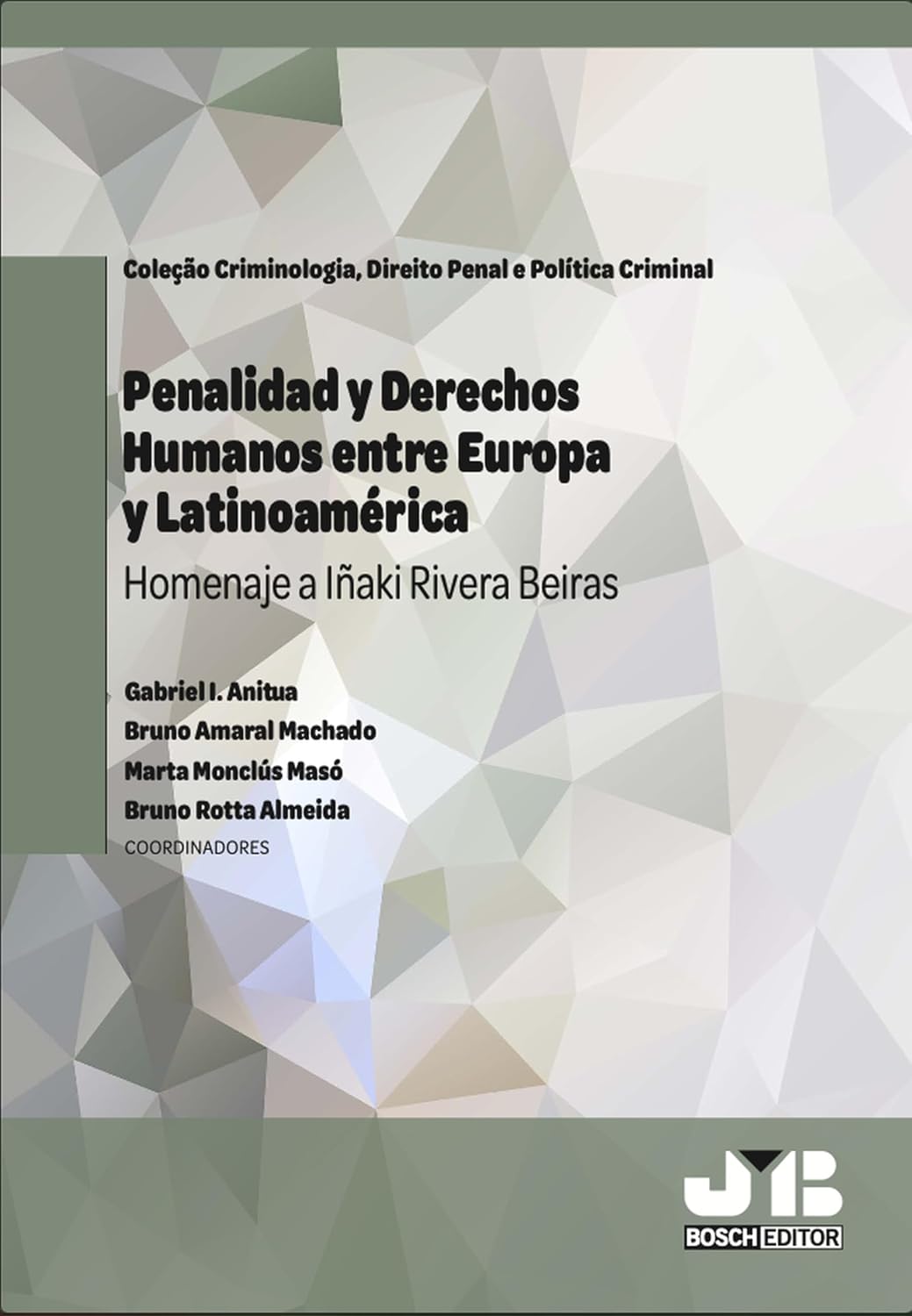 ler totalmente Penalidad y Derechos Humanos entre Europa y Latinoamérica: Homenaje a Iñaki Rivera Beiras (Spanish Edition)