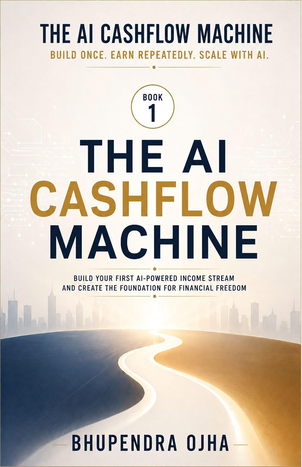 The AI Cashflow Machine - Book 1: Stop Trading Time for Money (THE AI CASHFLOW MACHINE SERIES) (English Edition) baixar o livro de graça