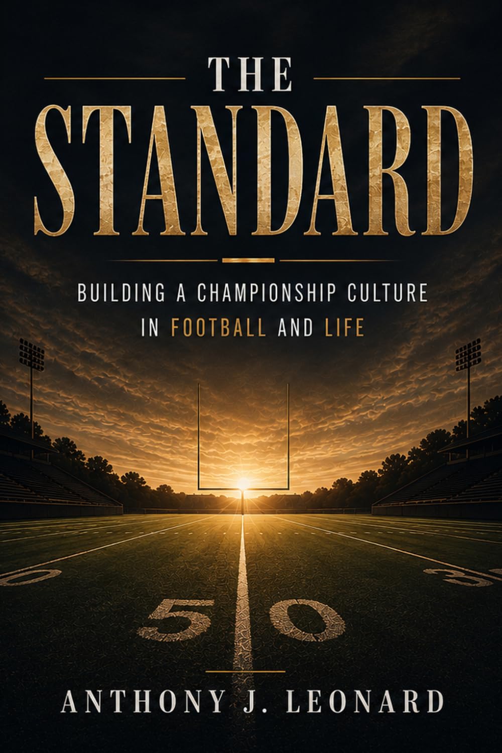 ler totalmente The Standard: Building a Championship Culture in Football and Life