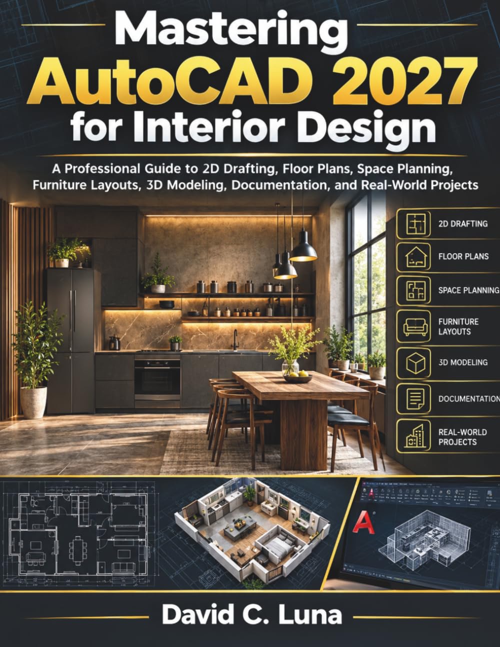 Mastering AutoCAD 2027 for Interior Design: A Professional Guide to 2D Drafting, Floor Plans, Space Planning, Furniture Layouts, 3D Modeling, Documentation, and Real-World Projects baixar livro de graça
