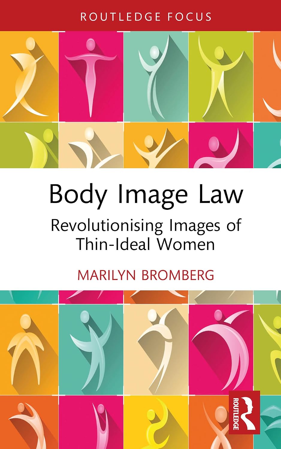 Body Image Law: Revolutionising Images of Thin-Ideal Women (Routledge Research in Fashion Law) (English Edition) baixar livro de graça