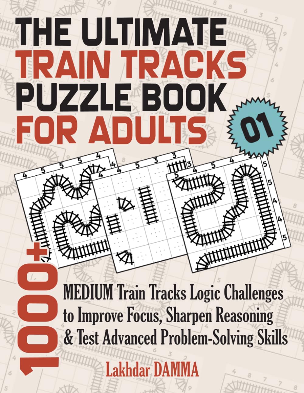 THE ULTIMATE TRAIN TRACKS PUZZLE BOOK FOR ADULTS: 1000+ Medium Train Tracks Logic Challenges to Improve Focus, Sharpen Reasoning & Test Advanced... Included (Ultimate Grid Puzzles Collection) baixar o livro de graça