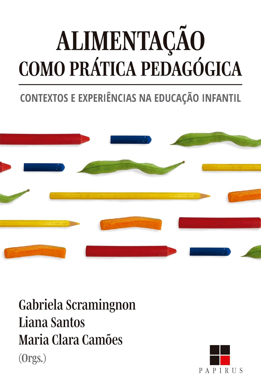 ler totalmente Alimentação como prática pedagógica: Contextos e experiências na educação infantil