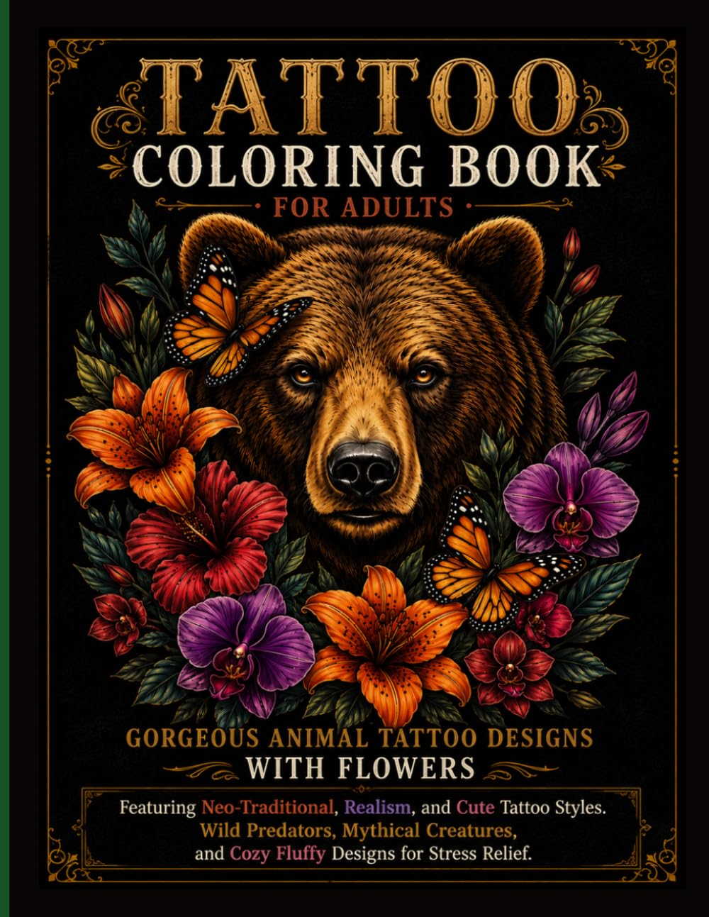 Tattoo Coloring Book for Adults: Gorgeous Animal Tattoo Designs with Flowers: Featuring Neo-Traditional, Realism, and Cute Tattoo Styles. Wild... and Cozy Fluffy Designs for Stress Relief. baixar o livro de graça
