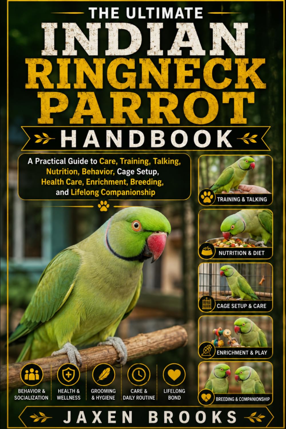 The Ultimate Indian Ringneck Parrot Handbook: A Practical Guide to Care, Training, Talking, Nutrition, Behavior, Cage Setup, Health Care, Enrichment, Breeding, and Lifelong Companionship baixar livro de graça