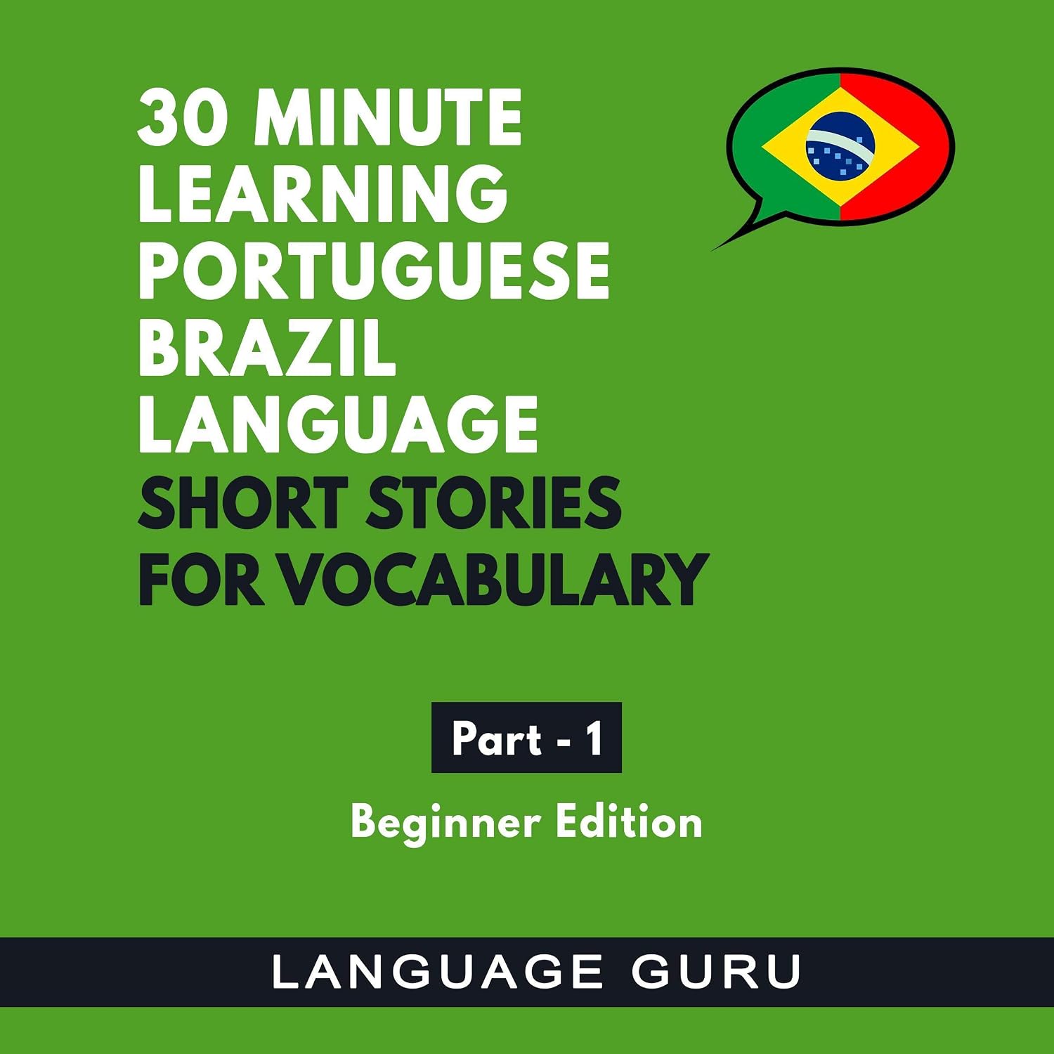 30 Minute Learning Portuguese Brazilian Language: Short Stories for Vocabulary. Beginner Edition (Portuguese Edition) baixar livro de graça