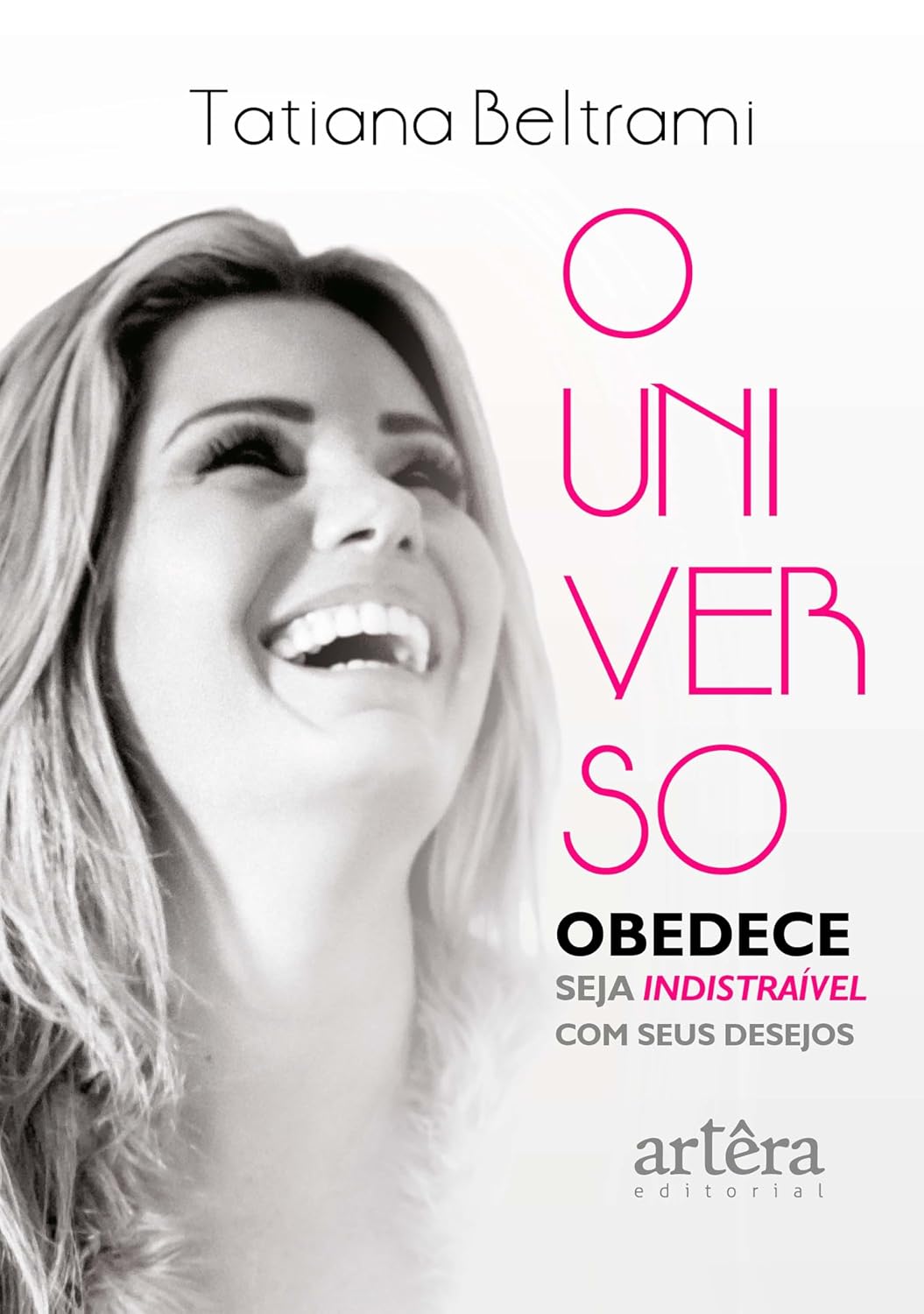 ler totalmente O Universo Obedece: Seja Indistraível Com Seus Desejos