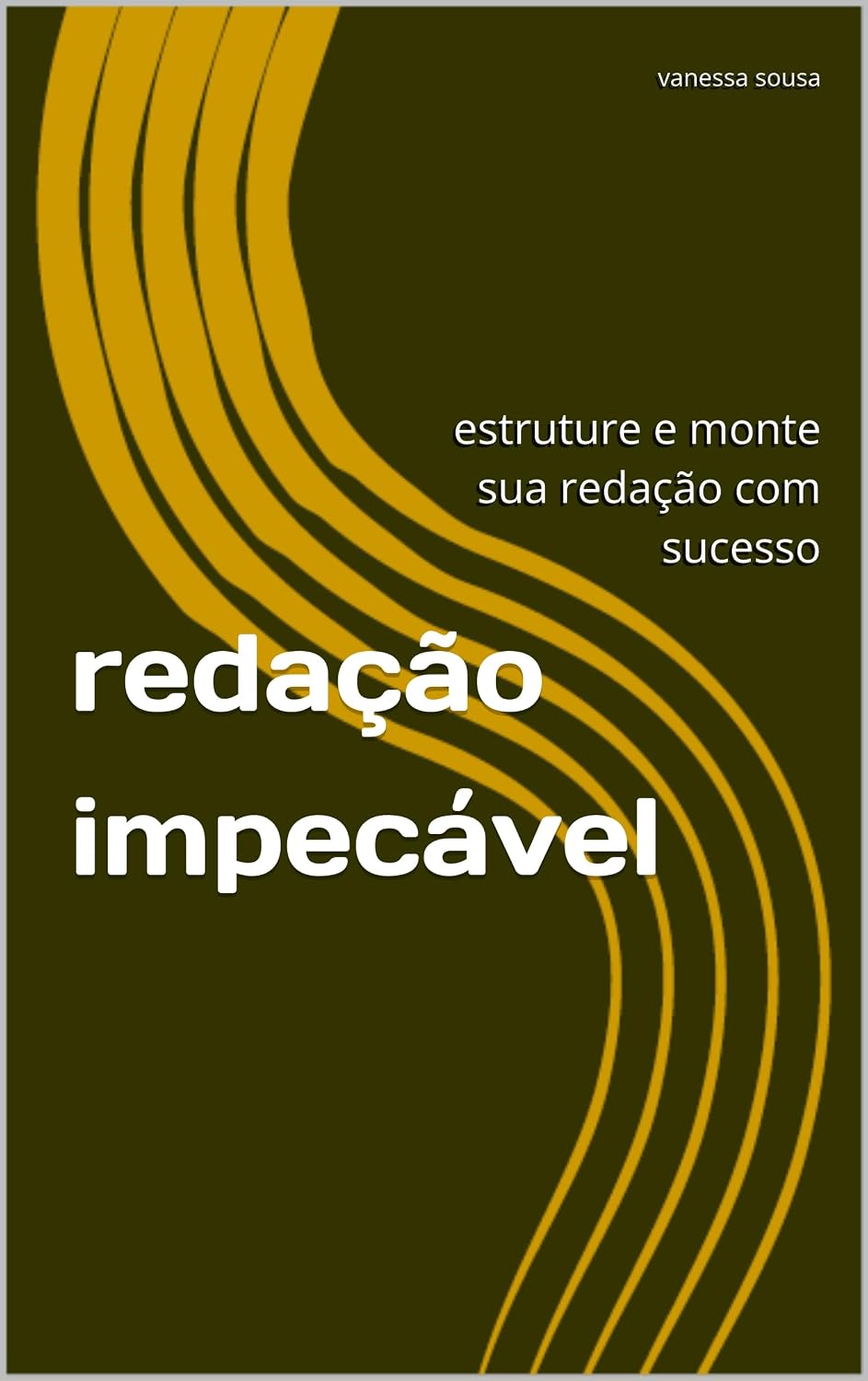 ler totalmente redação impecável: estruture e monte sua redação com sucesso