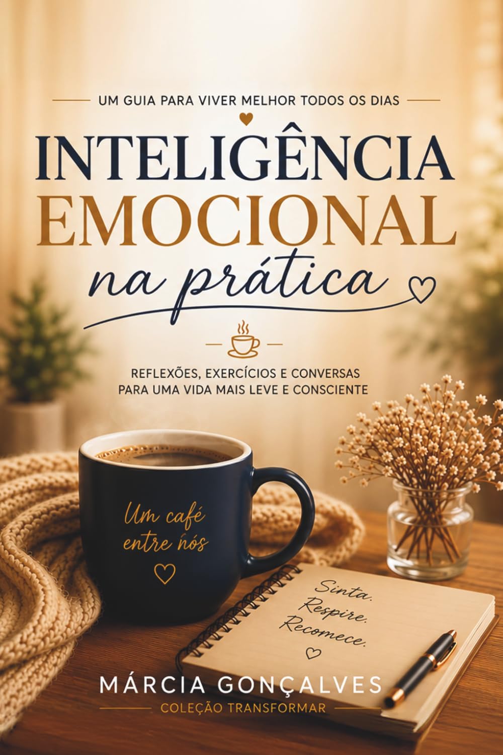 Inteligência Emocional na Prática: Reflexões, exercícios e conversas para uma vida mais leve e consciente (Portuguese Edition) baixar livro de graça