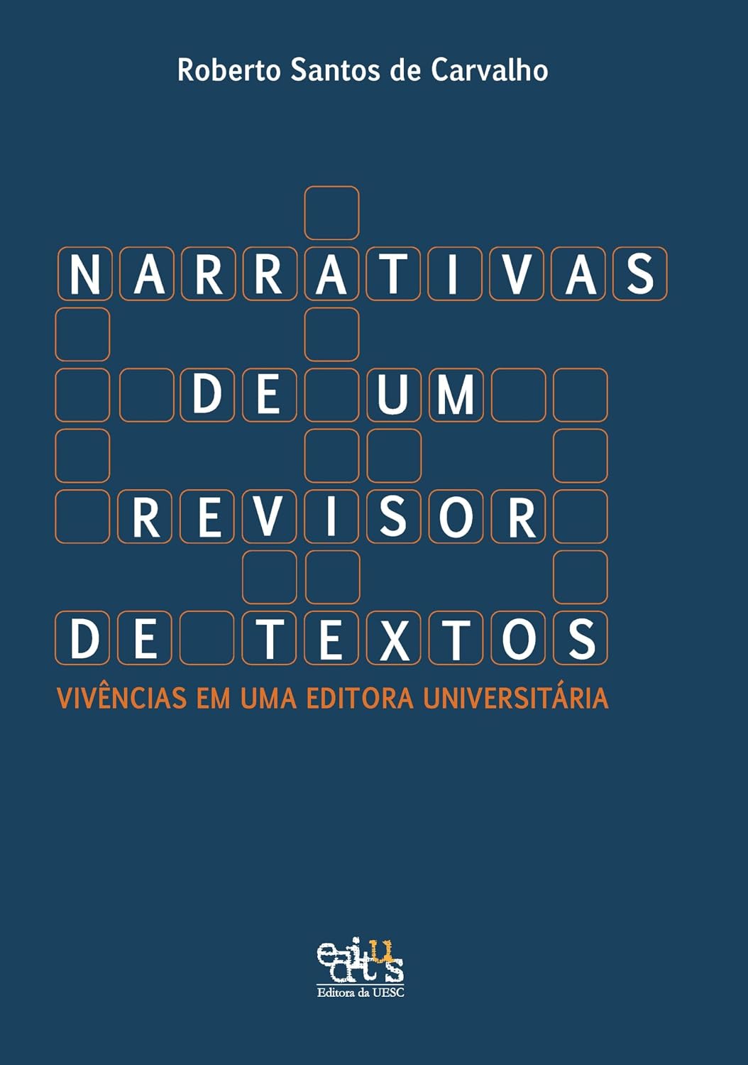 ler totalmente Narrativas de um revisor de textos: vivências em uma editora universitária