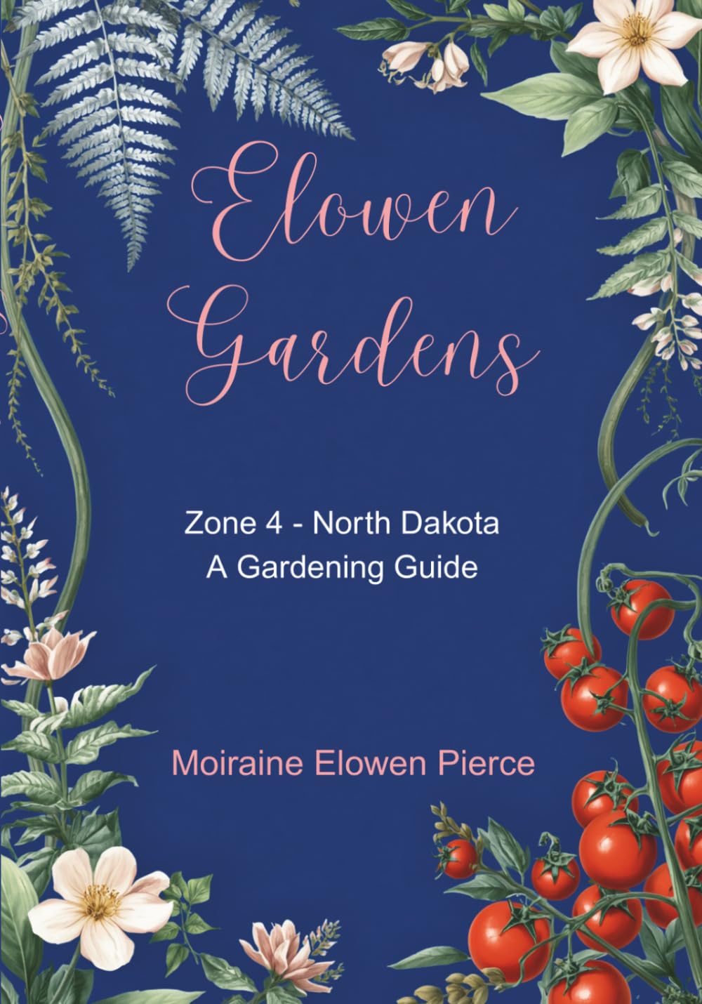 capítulo por capítulo baixar Elowen Gardens: Zone 4-North Dakota A Gardening Guide