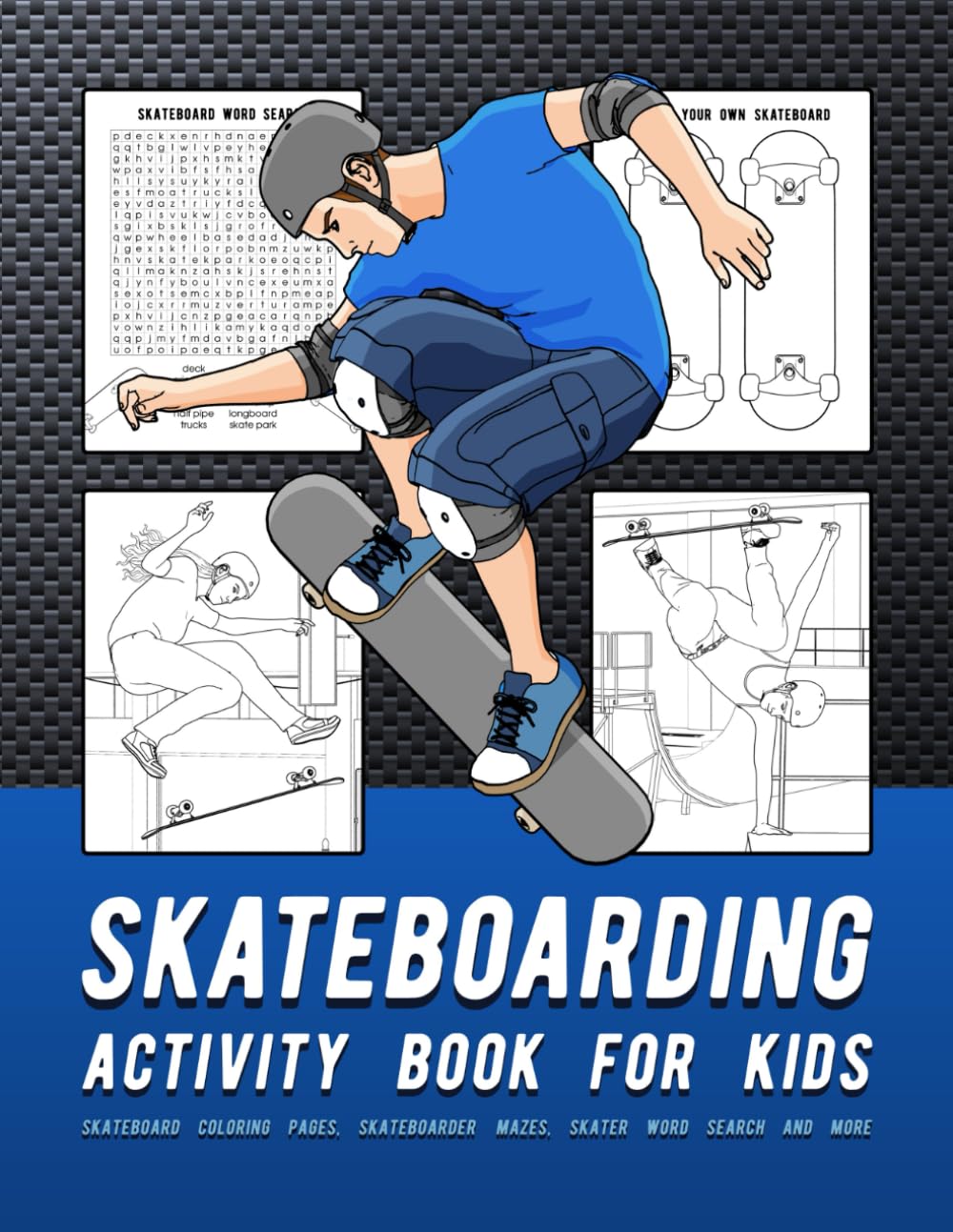 Skateboarding Activity Book For Kids: Skateboard Coloring Pages, Skateboarder Mazes, Skater Word Search And More baixar livro de graça