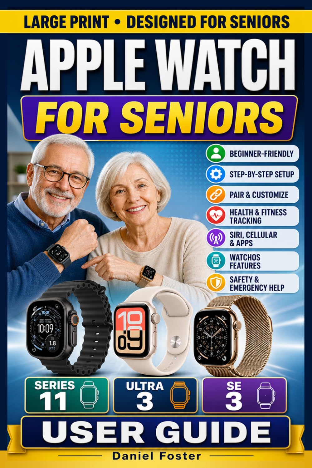 APPLE WATCH for Seniors - SERIES 11, ULTRA 3 & SE 3 USER GUIDE: Beginners Step-by-Step Manual to Set Up, Pair, Customize, Track Health, Use Fitness, Siri, Cellular, Apps & watchOS Features Mastery baixar o livro de graça