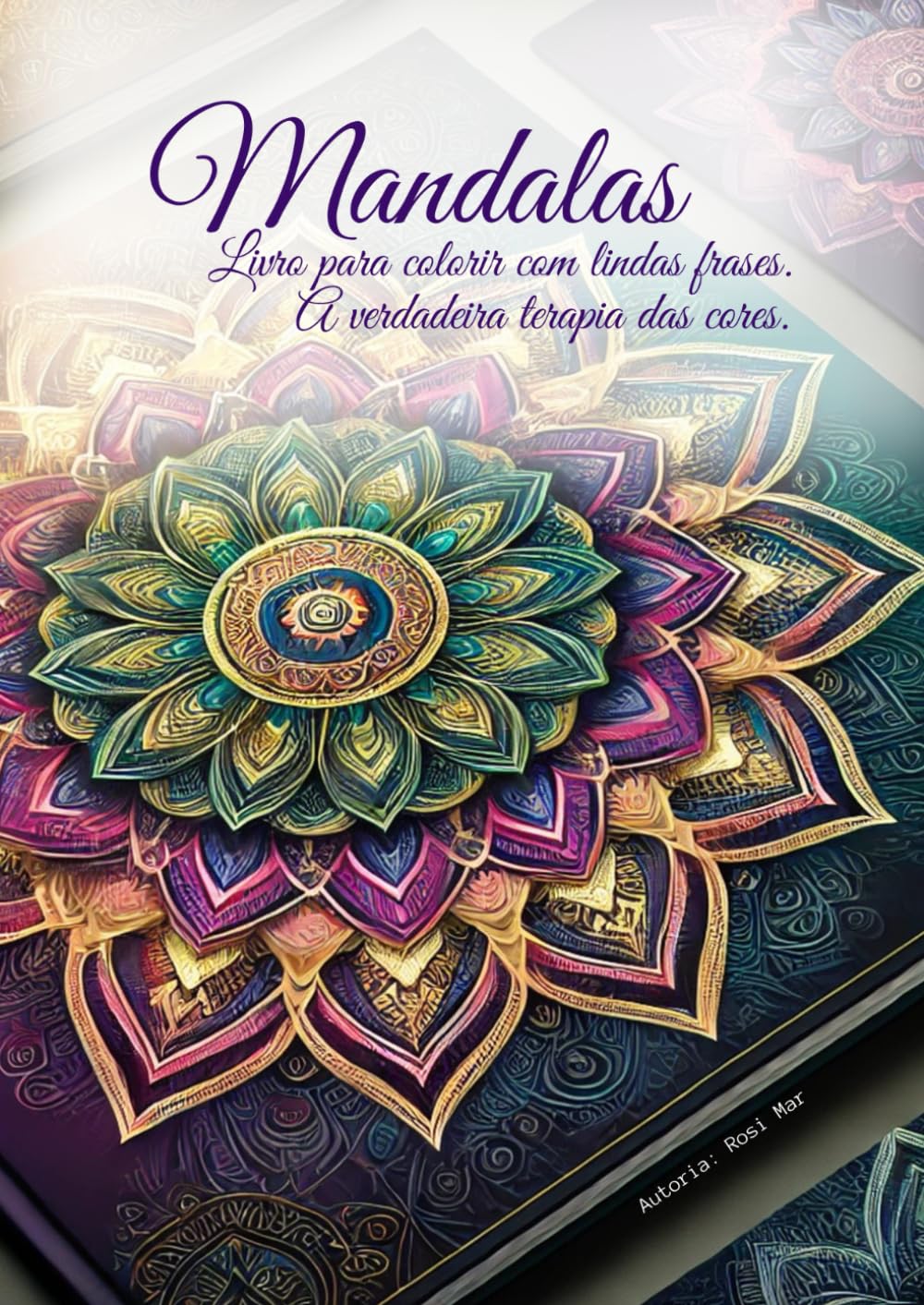 capítulo por capítulo baixar Mandalas - Livro para colorir com lindas frases.: Descubra a magia das cores e das palavras em um só lugar. Relaxe, inspire-se e dê vida a cada página... há de mais belo em você. (Portuguese Edition)