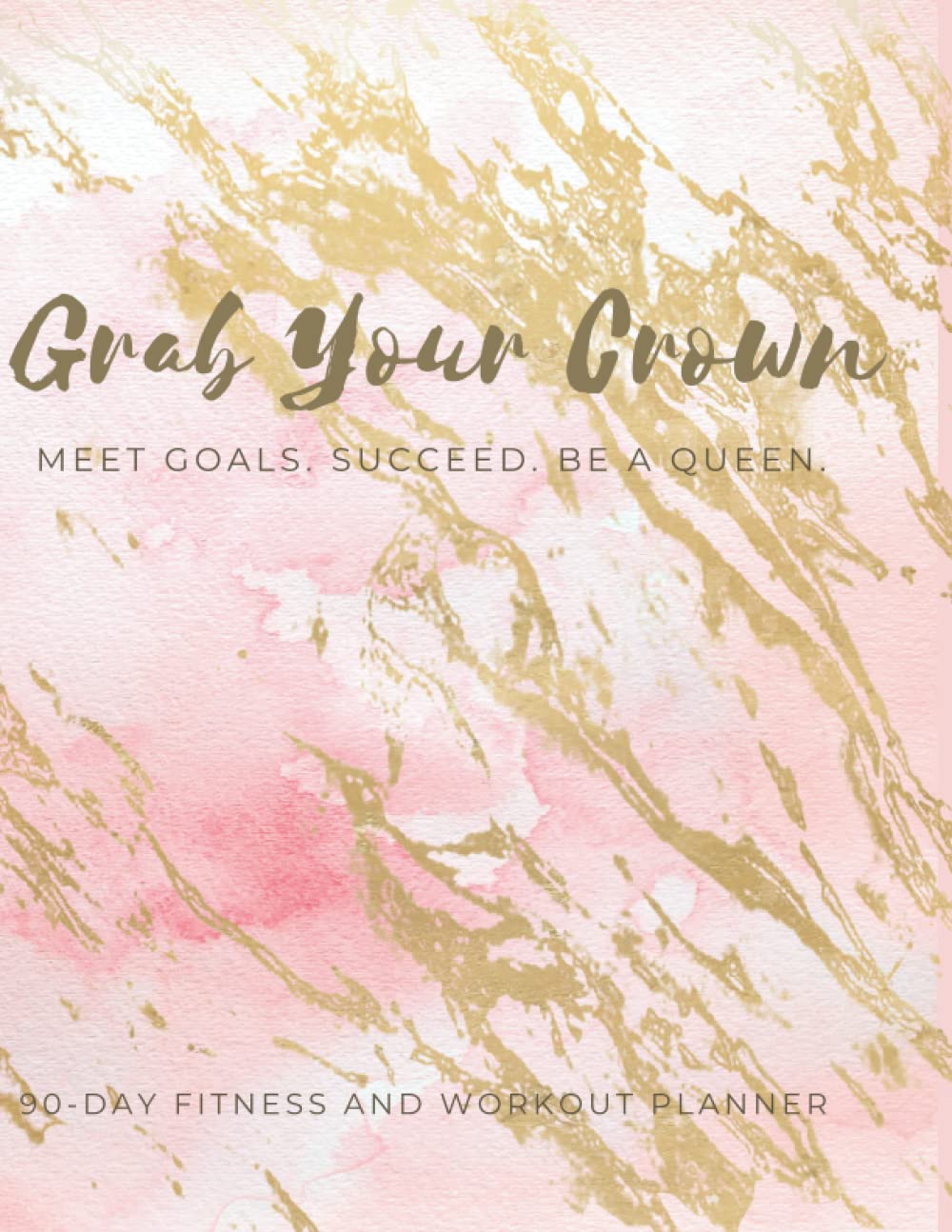 Grab Your Crown - 90-Day Fitness Planner, Workout Planner, Measurment Record, Food Journal baixar o livro de graça